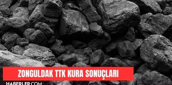 ZONGULDAK TTK KURA SONUÇLARI: Zonguldak TTK kura sonuçları belli oldu mu, açıklandı mı? Zonguldak TTK isim listesi 2023!