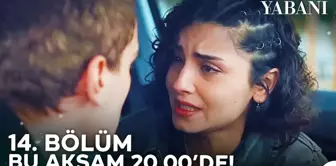 YABANİ 14. BÖLÜM FULL İZLE| Yabani 14., 15. Bölüm 1. Fragmanı FULL, TEK PARÇA İZLE! FOX TV Yabani son bölüm, yeni bölüm CANLI izle!