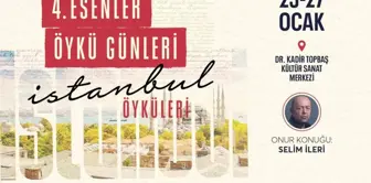 4. Esenler Öykü Günleri İstanbul Öyküleri Temasıyla Başlıyor