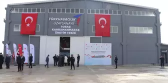 TUSAŞ Havacılık Yapısalları Üretim Tesisi Kahramanmaraş'ta Hizmete Açıldı