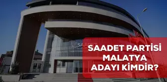 Saadet Partisi Malatya belediye başkan adayı kim? 2024 Saadet Partisi Malatya adayı belli oldu mu?