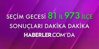 Seçim gecesi 81 il 973 ilçe sonuçları dakika dakika Haberler.com'da!