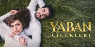 Yaban Çiçekleri canlı izle 2024! A TV Yaban Çiçekleri 3 . bölüm canlı yayın izleme linki var mı? Yaban Çiçekleri dizisi nereden izlenir?