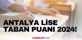 ANTALYA LİSE TABAN PUANI 2024 | LGS taban puanları ve yüzdelik dilimleri açıklandı mı? Antalya'da liseler kaç puanla alıyor?