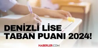 DENİZLİ LİSE TABAN PUANI 2024 | LGS taban puanları ve yüzdelik dilimleri açıklandı mı? DENİZLİ DE liseler kaç puanla alıyor?