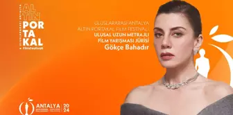 Gökçe Bahadır, Antalya Altın Portakal Film Festivali jürisine katıldı