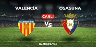 Valencia Osasuna maçı CANLI izle! Valencia Osasuna maçı hangi kanalda, canlı yayın nerede ve nasıl izlenir?