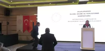 'Uluslararası Ölçme, Seçme ve Yerleştirme Sempozyumu' Ankara'da Başladı.