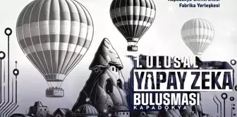 Kapadokya 1. Ulusal Yapay Zeka Buluşmasına Ev Sahipliği Yapacak