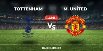 Tottenham Manchester United CANLI izle! (ŞİFRESİZ) Tottenham Manchester United maçı hangi kanalda, canlı yayın nerede ve nasıl izlenir?