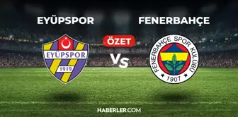 Eyüpspor Fenerbahçe maç özeti ve golleri izle! (VİDEO) Eyüpspor Fenerbahçe geniş özeti! Golleri kim attı, maç kaç kaç bitti?