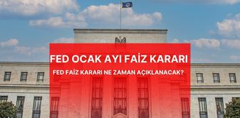 Ocak ayı FED faiz kararı ne zaman, hangi tarihte açıklanacak?