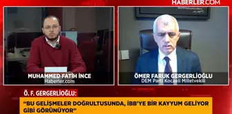 Ömer Faruk Gergerlioğlu: A trustee may be appointed to the Istanbul Metropolitan Municipality, and efforts are being made to prevent İmamoğlu's candidacy.