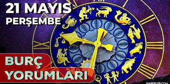 21 Mayıs 2026 burç yorumları! Oğlak, İkizler, Başak burcu AŞK, EVLİLİK, SAĞLIK yorumları ne diyor?
