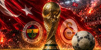 Fenerbahçe and Galatasaray will earn sackfuls of money from the World Cup.