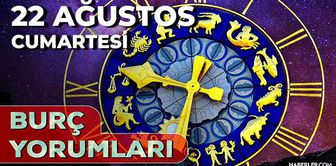 22 Ağustos 2026 burç yorumları! Boğa, Kova, Başak burcu yorumu... AŞK, EVLİLİK, SAĞLIK yorumları ne diyor?