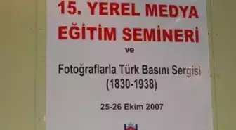 '15. Yerel Medya Eğitim Semineri' Erzurum'da Başladı