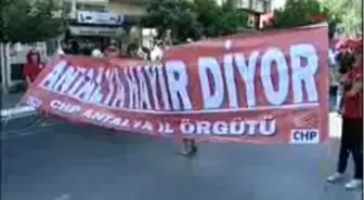 Antalya - Chp´Den 8 Kilometrelik ´Hayır´ Yürüyüşü