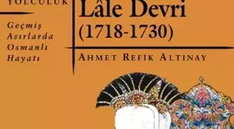 'Lâle Devri' raflardaki yerini aldı!