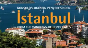 28 Konsolos İstanbul’u Anlattı
