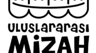 Uluslararası Mizah Festivalinde Kahkahalar Dünyaya Yayıldı!
