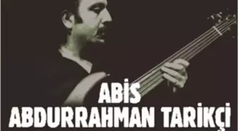 Abis ve Abdurrahman Tarıkçı