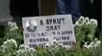 Aykut Oray Mezarı Başında Anıldı