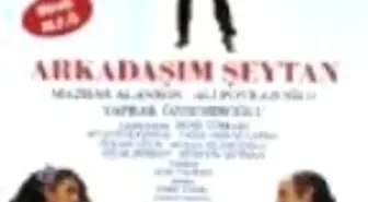 Arkadaşım Şeytan Filmi