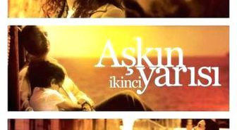 Aşkın İkinci Yarısı Filmi