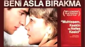 Beni Asla Bırakma Filmi