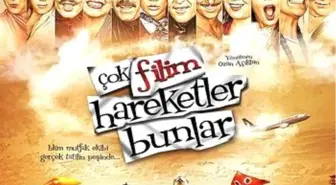 Çok Filim Hareketler Bunlar Filmi