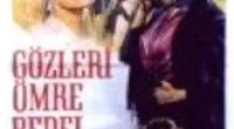Gözleri Ömre Bedel Filmi