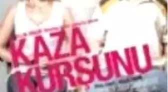 Kaza Kurşunu Filmi