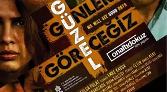 Güzel Günler Göreceğiz Filmi