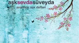 Aşksevdasüveyda Anadilde Aşk Defteri