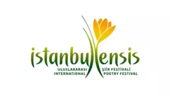 'Uluslararası İstanbulensis Şiir Festivali' Başladı