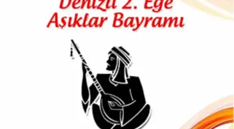 Denizli 2. Ege Aşıklar Bayramı Başlıyor