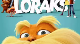 ''Loraks'' 13 Nisan'da Sinemalarda