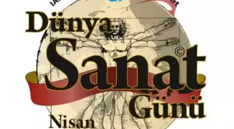 Dünya Sanat Günü Kutlanıyor