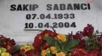 Sakıp Sabancı Kabri Başında Anıldı