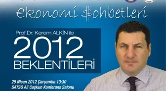 Prof. Dr. Kerem Alkin Satso'da 2012 Beklentilerini Anlatacak