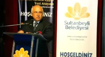 Çiçek, Sultanbeyli'de Yeni Anayasa Sürecini Anlattı