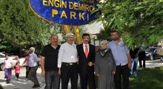 Şehit Engin Demirci Parkı Açıldı