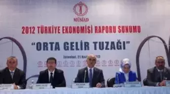 MÜSİAD '2012 Türkiye Ekonomi Raporu' Açıklandı