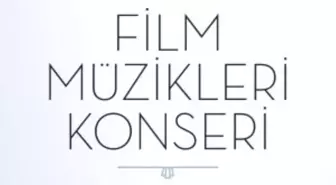 'Film Müzikleri Konseri'