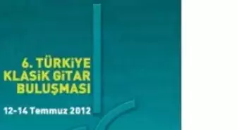 6. Türkiye Klasik Gitar Buluşması
