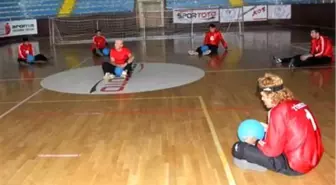 Goalball Milli Takımı, Londra 2012 Paralimpik Oyunlarına Hazırlanıyor