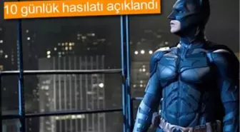 The Dark Knight Rises'ın 10 Günlük Hasılatı Açıklandı