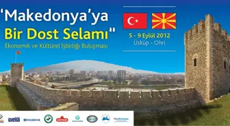 Türkiye'den 'Makedonya'ya Bir Dost Selamı'