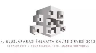 4. Uluslararası İnşaatta Kalite Zirvesi